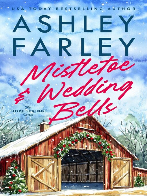 Title details for Mistletoe and Wedding Bells by Ashley Farley - Available